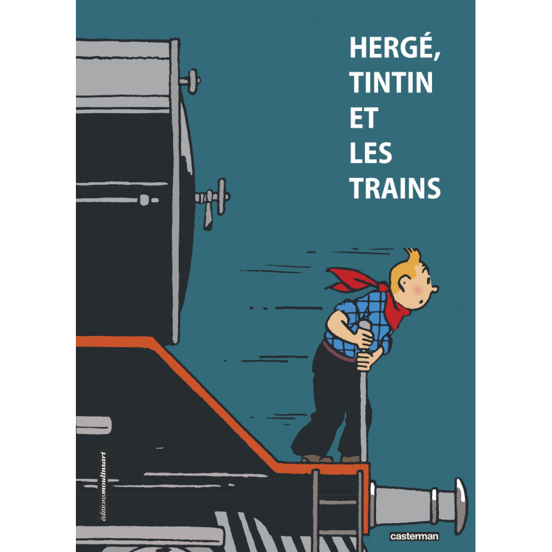 Hergé, Tintin et les trains - Accueil | BOUTIQUE.TINTIN.COM Tintin